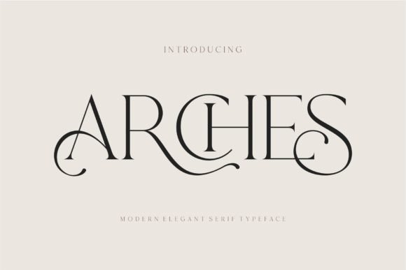 Arches: A Modern Ligature Serif Font for Elegant Design