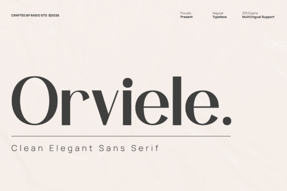 Orviele: The Epitome of Pure Premium Luxury in Typography